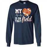 Chicago Bears Football My Heart is on that Field - Long Sleeve T-Shirt