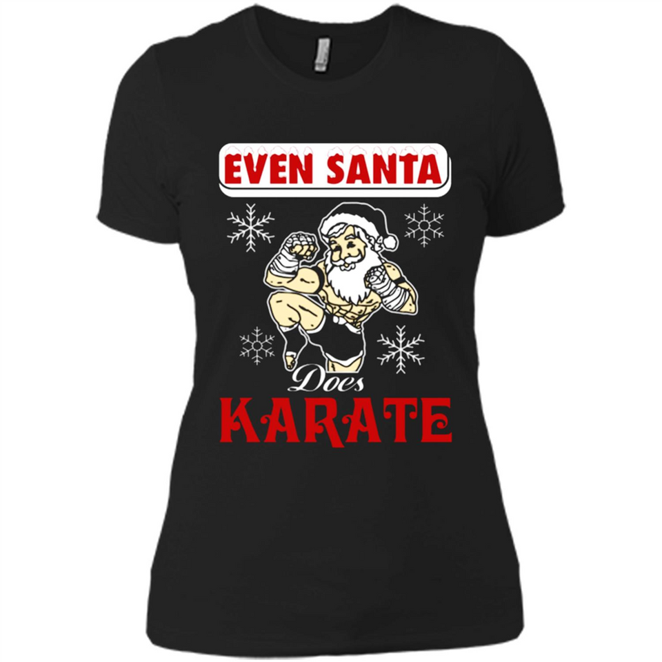 Even Santa Does Karate - Funny Karate - Ladies' Boyfriend T-Shirt
