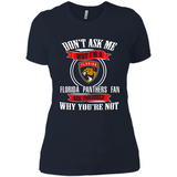 Don't Ask Me Why I'm A Florida Panthers Fan Ask Yourself