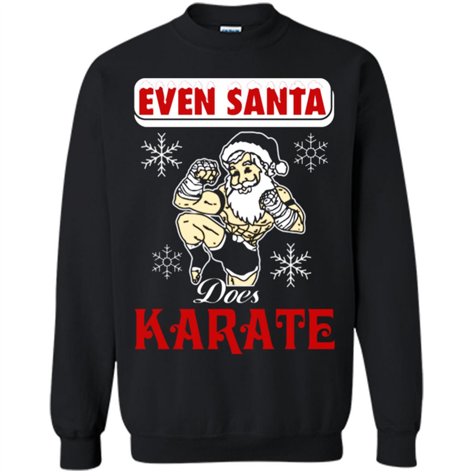 Even Santa Does Karate - Funny Karate - Sweatshirt