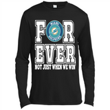 Miami Dolphins Forever For ever not just when we win - Canvas Long Sleeve T-Shirt