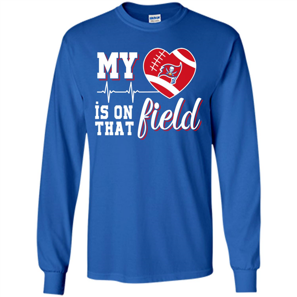 Tampa Bay Buccaneers Football My Heart is on that Field - Long Sleeve T-Shirt