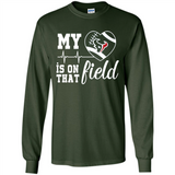Houston Texans Football My Heart is on that Field - Long Sleeve T-Shirt
