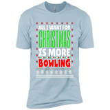 All I Want For Christmas Is More Bowling Christmas - Premium Short Sleeve T-Shirt