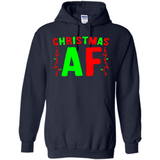 Christmas Ugly Sweater Christmas AF - Hoodie