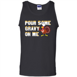 Pour Some Gravy On Me Funny Turkey Thanksgiving