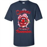 Queens Are Born In November T-Shirt Sexy Lips