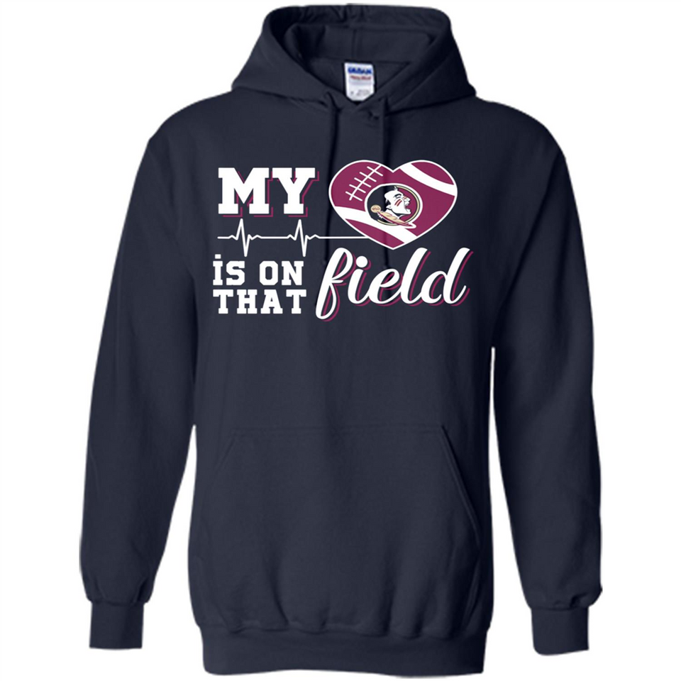 Florida State Seminoles Football My Heart is on that Field - Hoodie