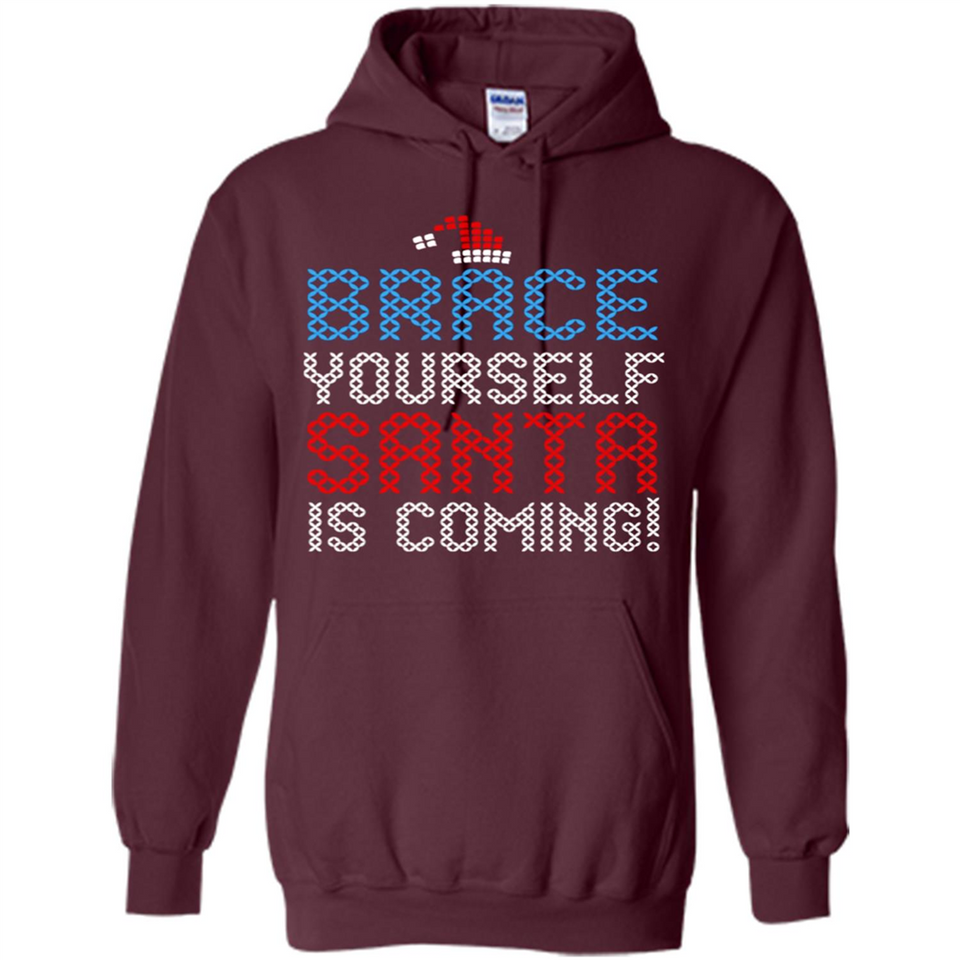 Brace Yourself Santa is coming Christmas - Hoodie