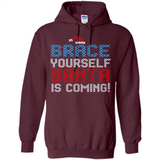 Brace Yourself Santa is coming Christmas - Hoodie