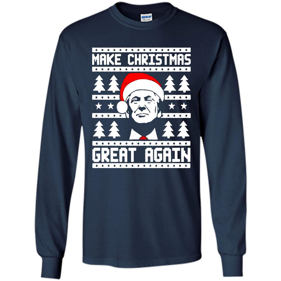 Fabulous Make Christmas Great Again Trump Ugly Christmas - Long Sleeve T-Shirt
