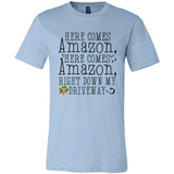 Here Comes Amazon Right Down My Driveway Christmas - Canvas Unisex T-Shirt
