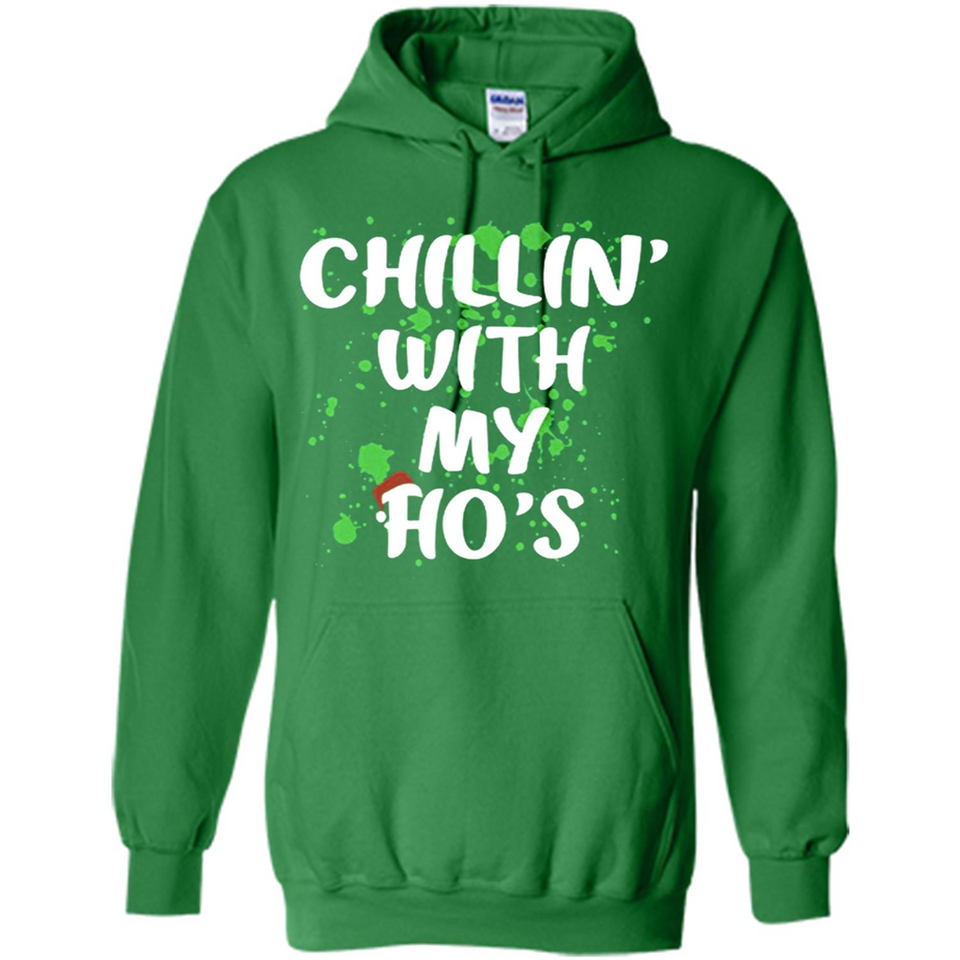 Chillin With My Ho's Funny Christmas - Hoodie