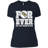 UCF Knights Forever For ever not just when we win - Ladies' Boyfriend T-Shirt