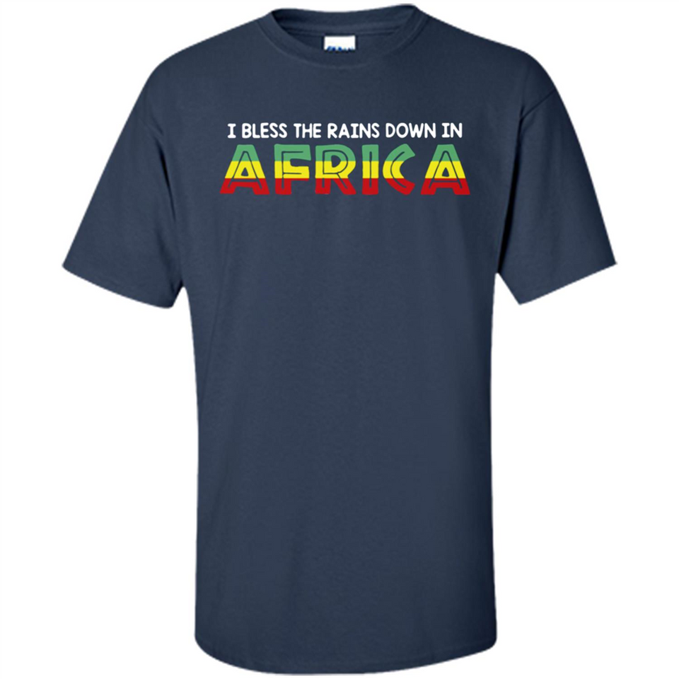 I BLESS THE RAINS DOWN IN AFRICA