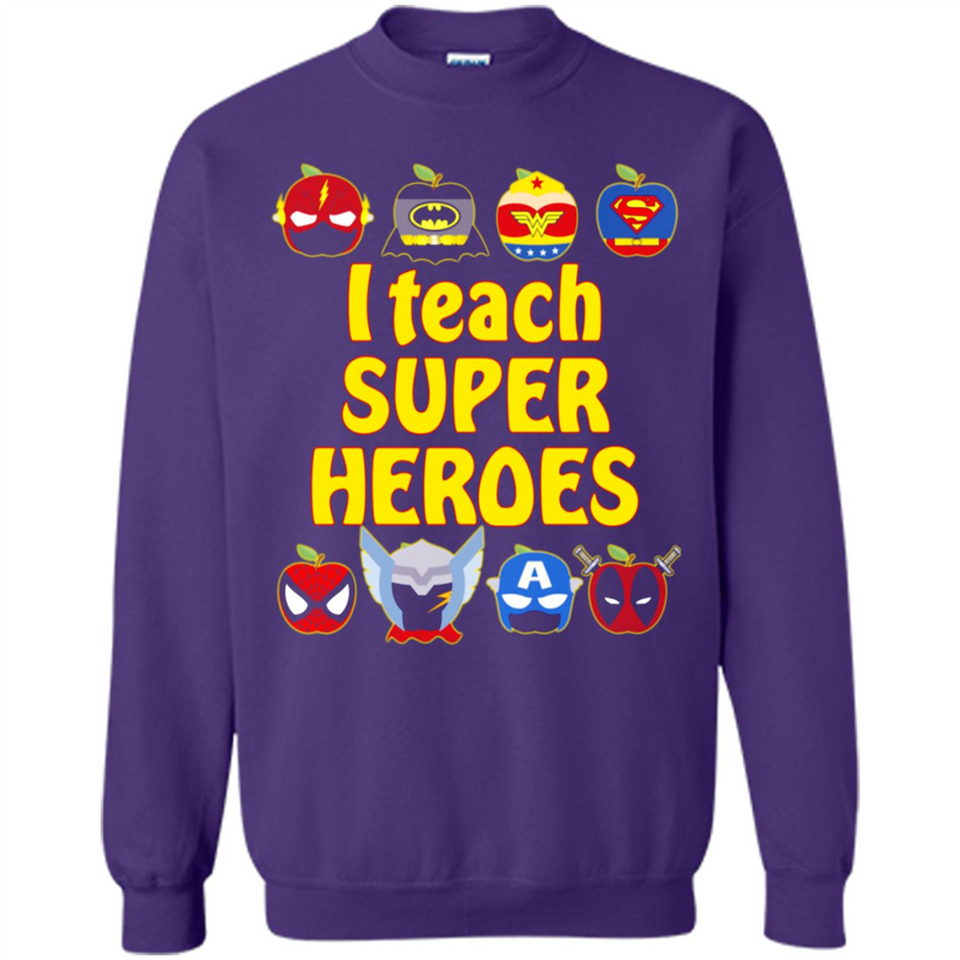 I Teach Super Heroes Funny Marvel - Sweatshirt