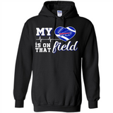 Buffalo Bills Football My Heart is on that Field - Hoodie