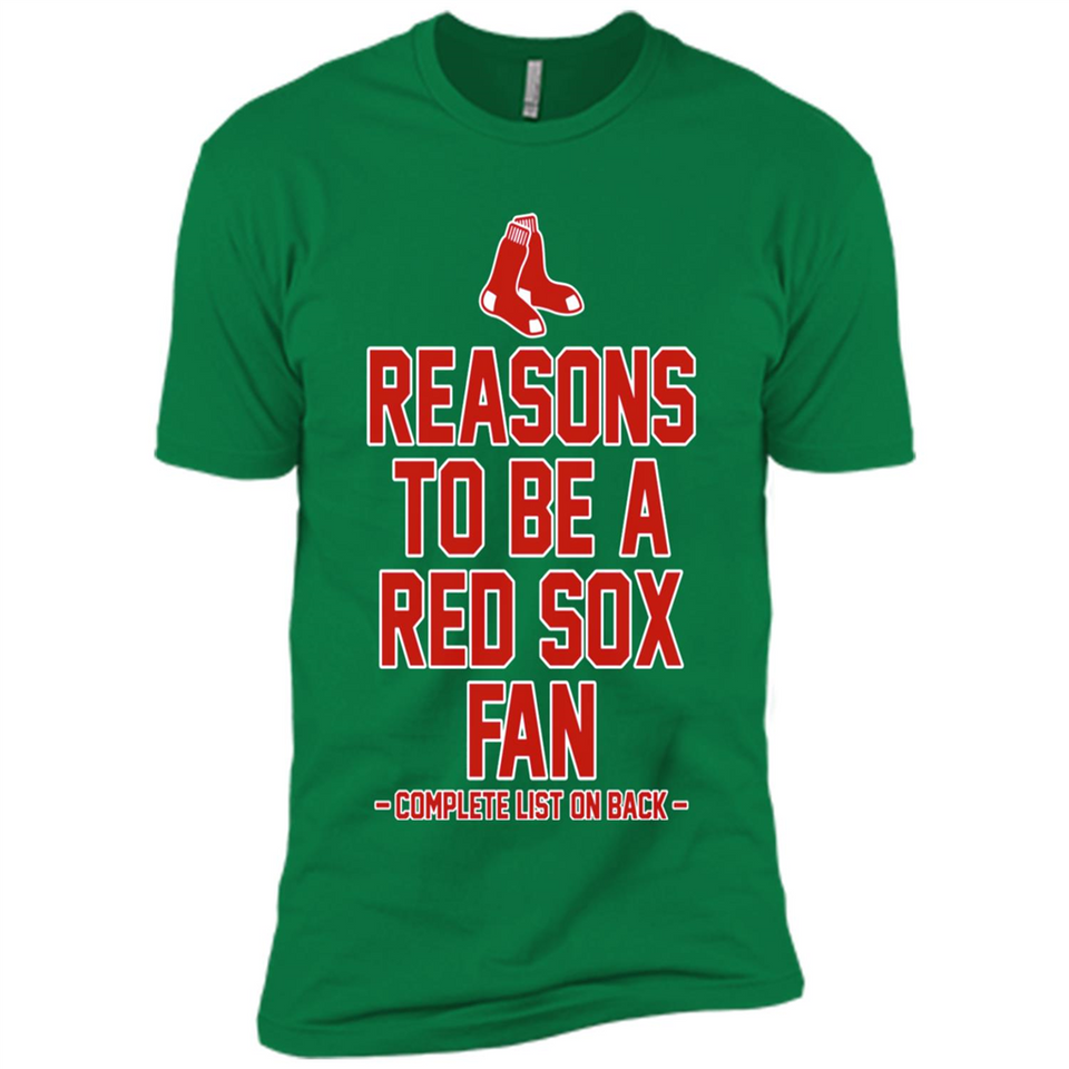 Reasons to be a Boston Red Sox Fan Complete List on Back - Premium Short Sleeve T-Shirt