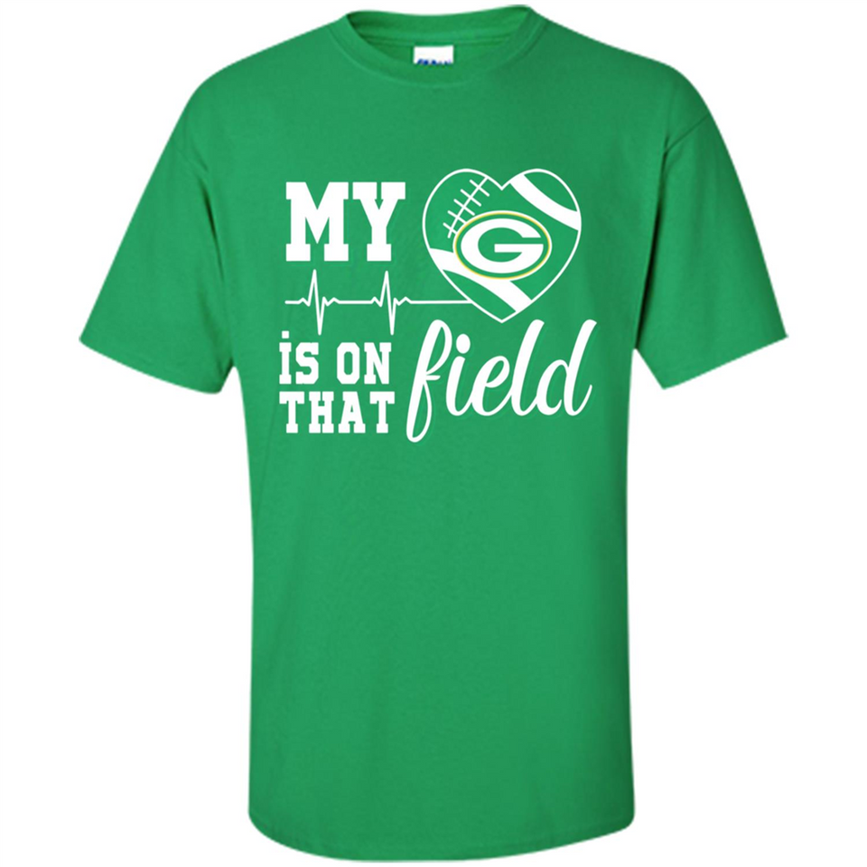 Green Bay Packers Football My Heart is on that Field - Shirt
