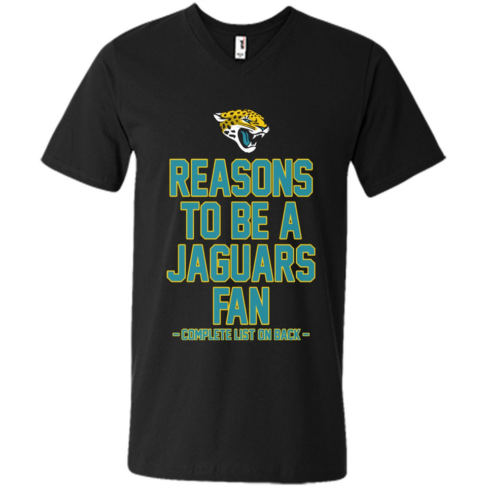 Reasons to be a Jacksonville Jaguars Fan Complete List on Back - Men's V-Neck