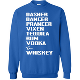 Dasher Dancer Prancer Vixen Tequila Rum Vodka Whiskey Reindeer Christmas T-Shirt - Sweatshirt