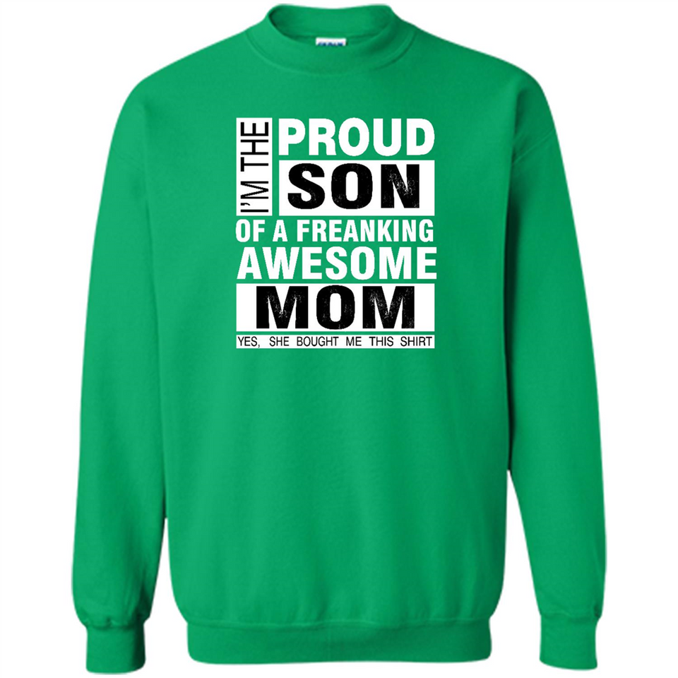 PROUD SON OF A FREAKING AWESOME MOM
