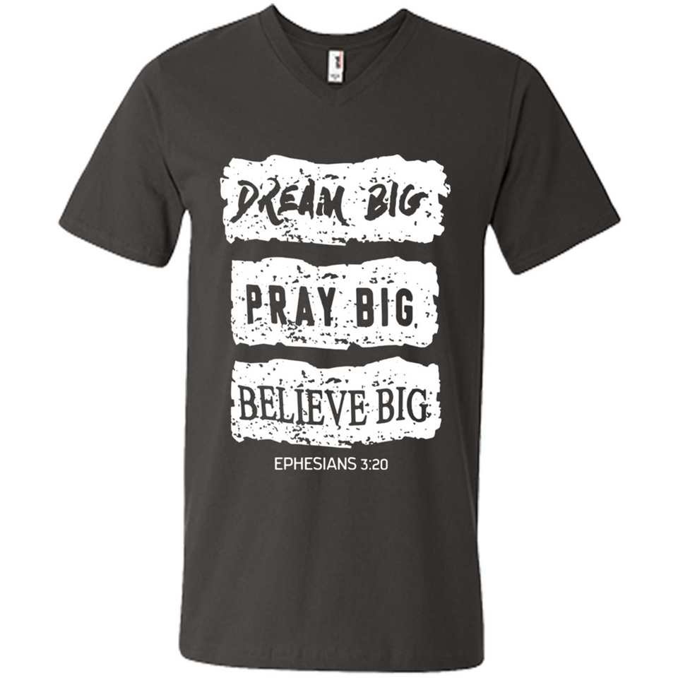 DREAM BIG PRAY BIG BELIEVE BIG EPHESIANS 3 20