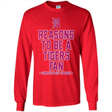 Reasons to be a Detroit Tigers Fan Complete List on Back - Long Sleeve T-Shirt