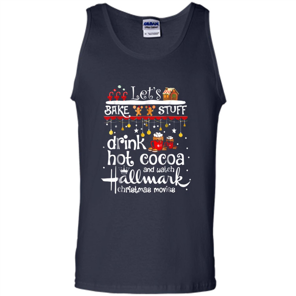 Let’s Bake Stuff Drink Hot Cocoa And Watch Hallmark Christmas Movies PINGPONG