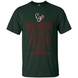 Reasons to be a Houston Texans Fan Complete List on Back - Shirt