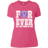 Indianapolis Colts Forever For ever not just when we win - Ladies' Boyfriend T-Shirt