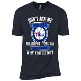 Don't Ask Me Why I'm A Philadelphia 76ers Fan Ask Yourself