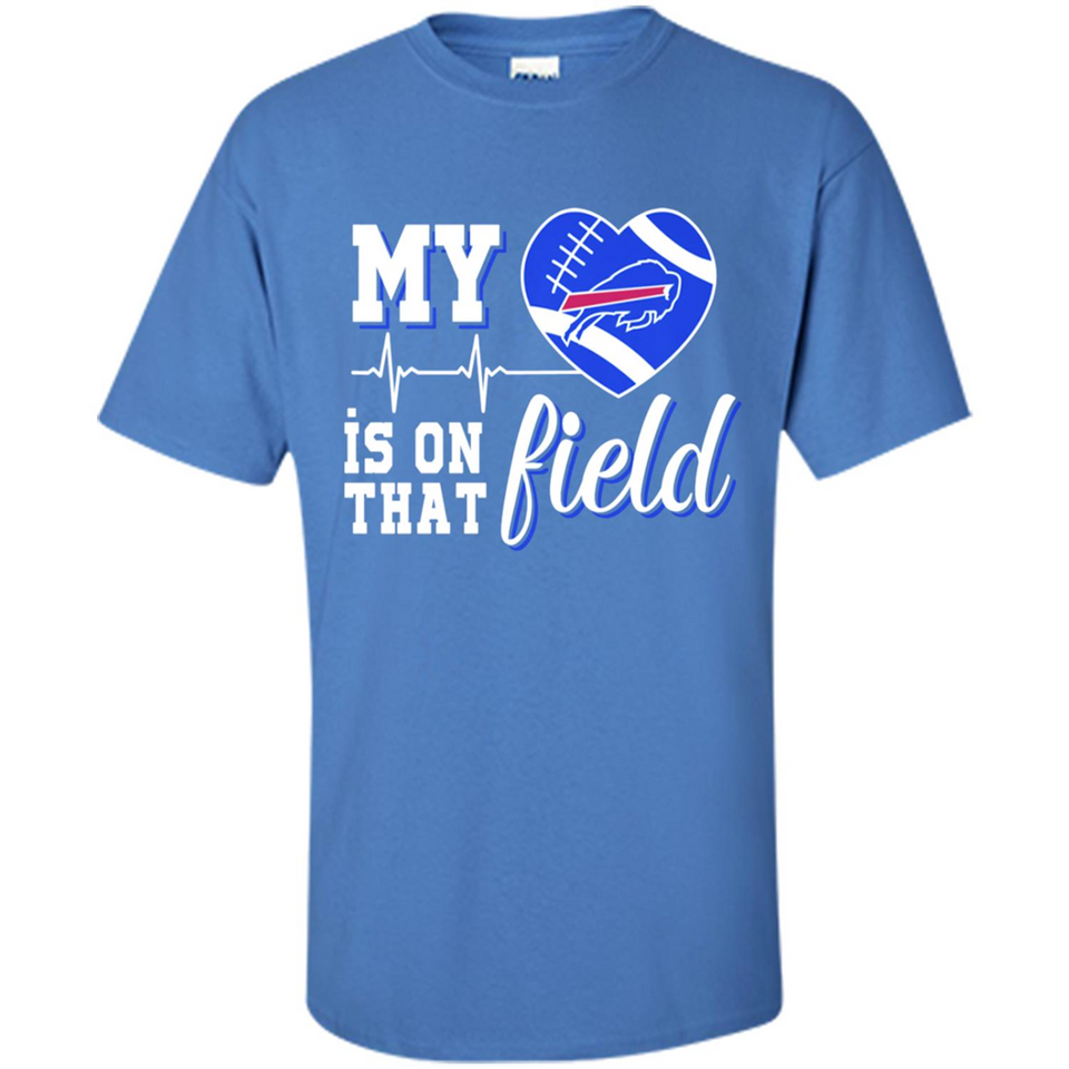 Buffalo Bills Football My Heart is on that Field - Shirt