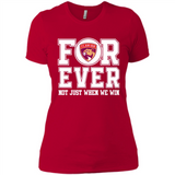 Florida Panthers Forever For ever not just when we win - Ladies' Boyfriend T-Shirt