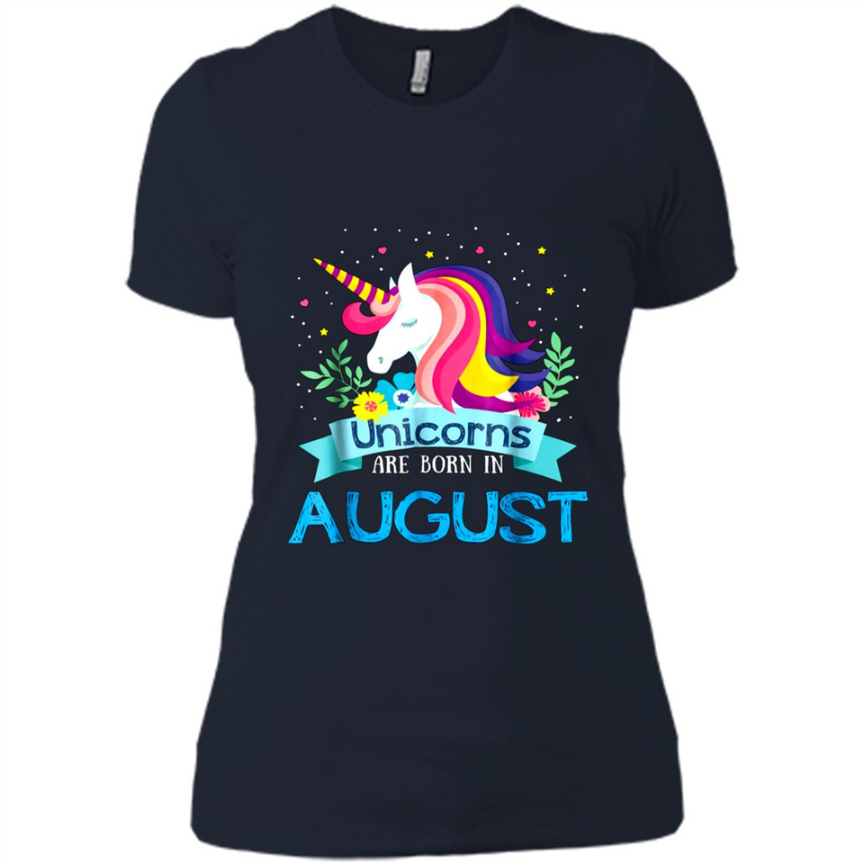 Unicorns are born in August Birthday Rainbow Gift Custom Ultra Cotton