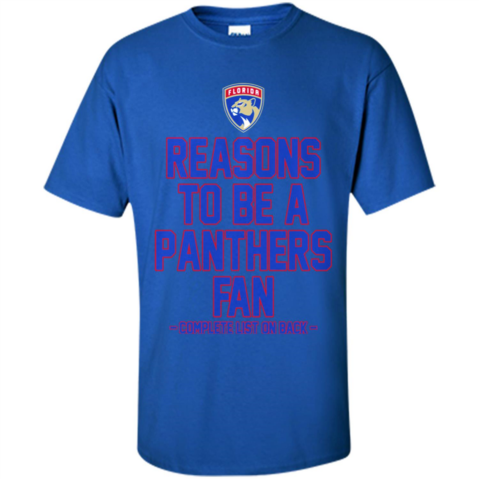 Reasons to be a Florida Panthers Fan Complete List on Back - Shirt
