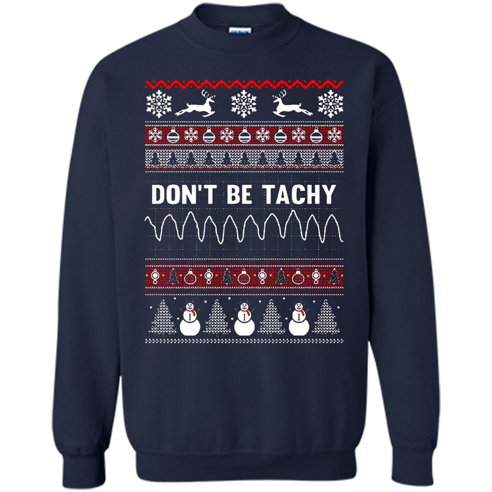 Don't Be Tachy Crewneck