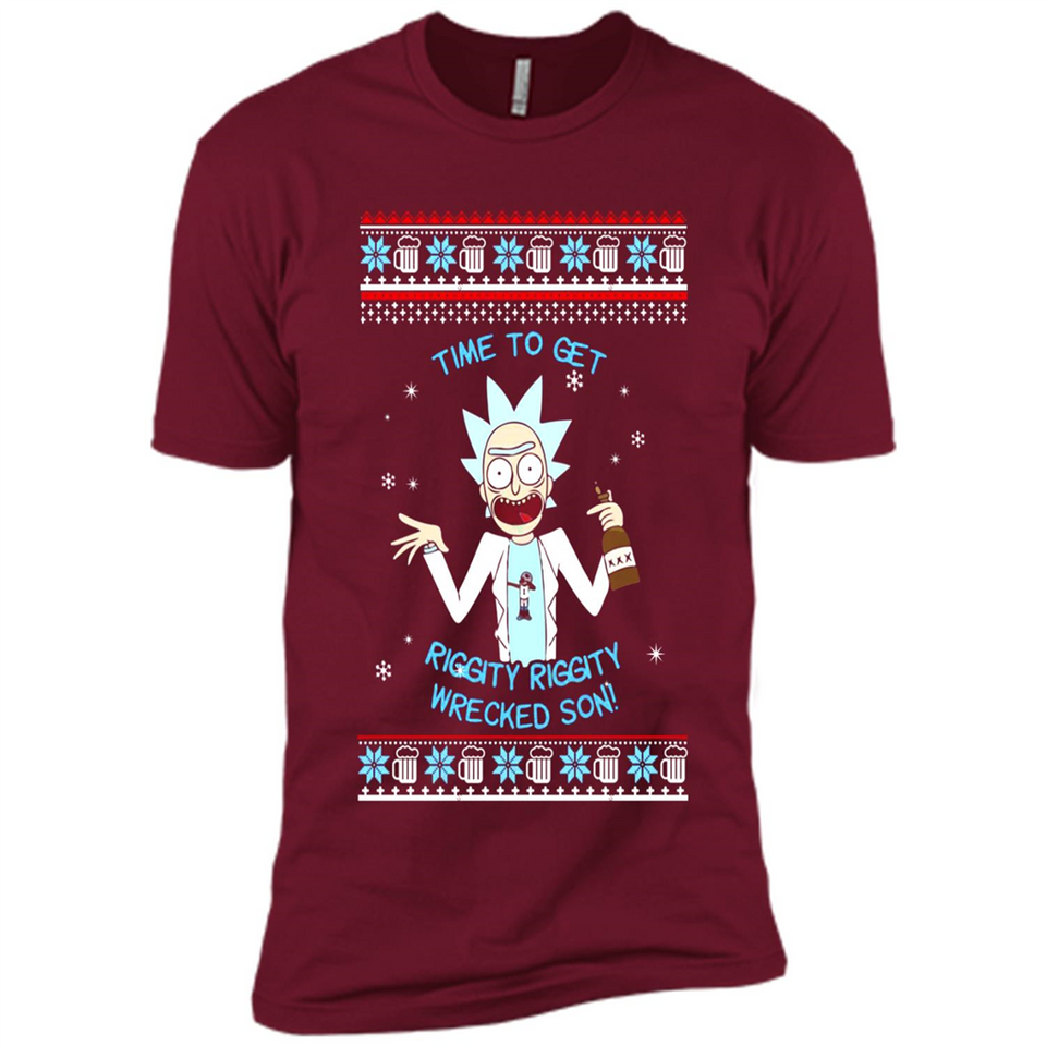 Rick and Morty Time to get Riggity Riggity Wrecked Son Christmas sweater - Premium Short Sleeve T-Shirt