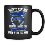 Don't Ask Me Why I'm A Orlando Magic Fan Ask Yourself