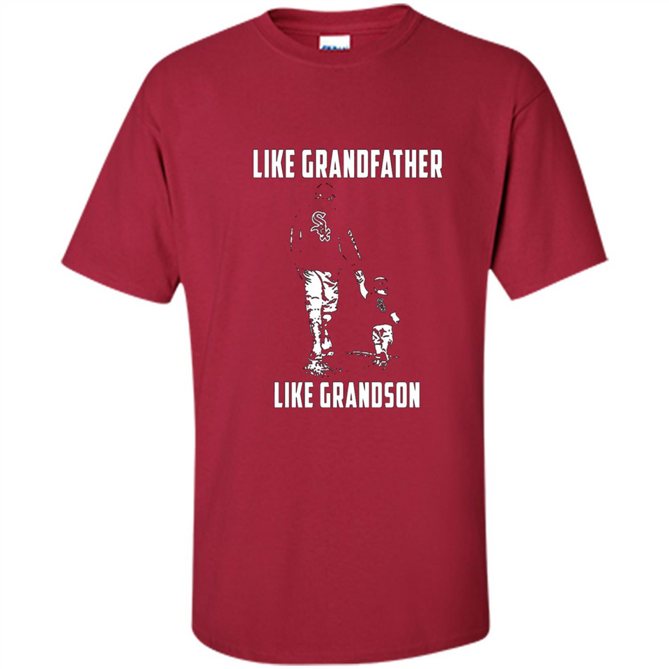 Chicago White Sox GrandFather Like GrandSon - Shirt
