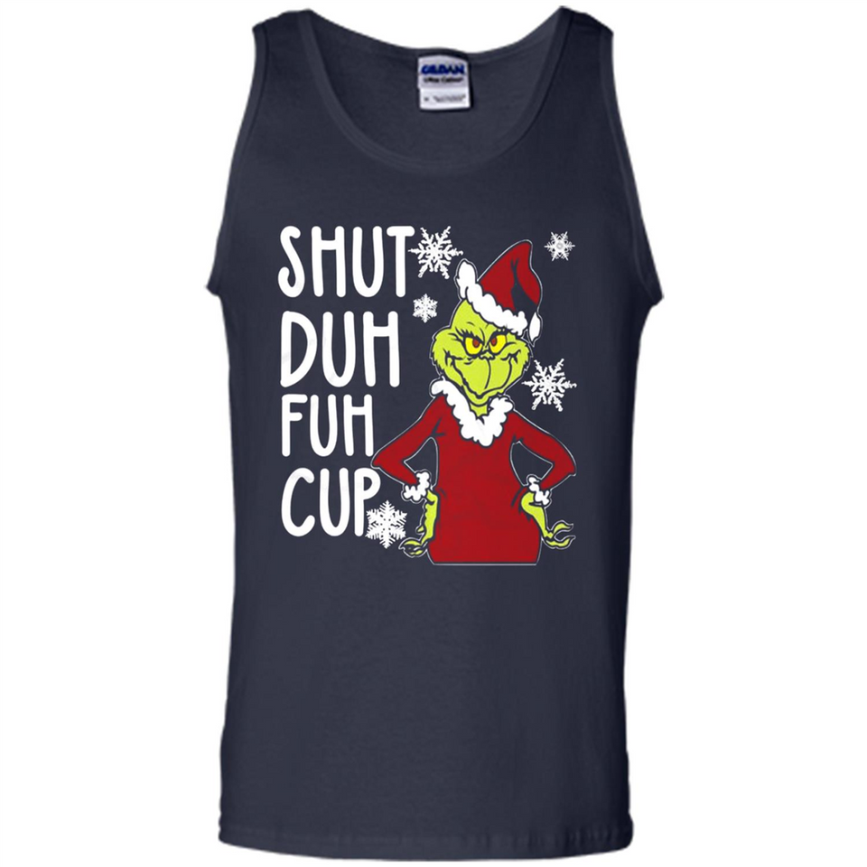 Christmas Grinch Shut Duh Fuh Cup
