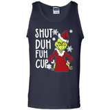 Christmas Grinch Shut Duh Fuh Cup