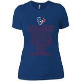 Reasons to be a Houston Texans Fan Complete List on Back - Ladies' Boyfriend T-Shirt