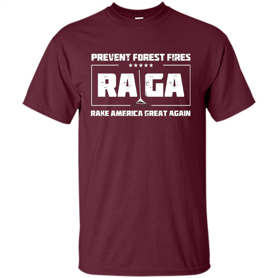 Prevent Forest Fires Rake America Great Again Shirt PINGPONG - Shirt