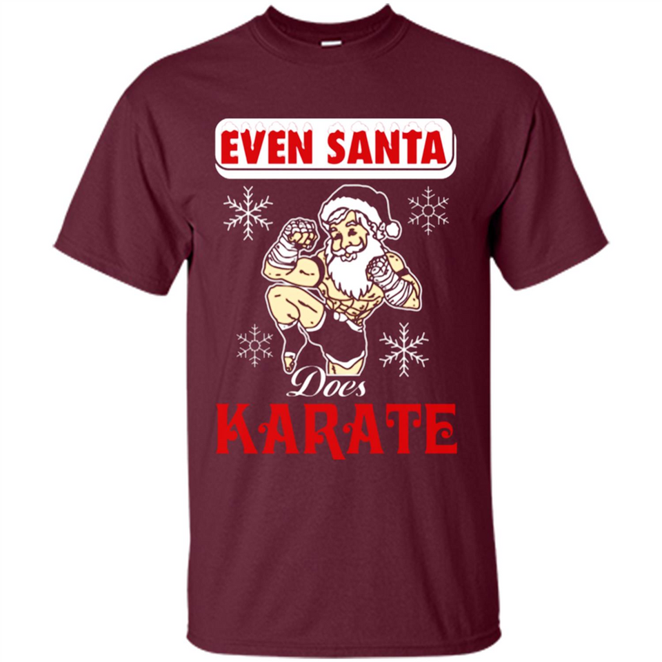 Even Santa Does Karate - Funny Karate - Shirt