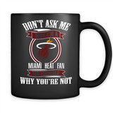 Don't Ask Me Why I'm A Miami Heat Fan Ask Yourself