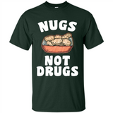 Nugs Not Drugs - Shirt