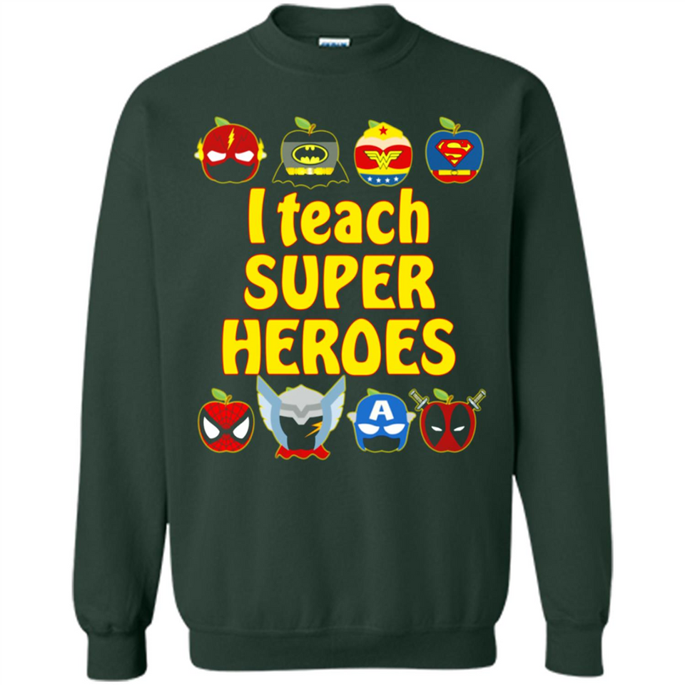 I Teach Super Heroes Funny Marvel - Sweatshirt