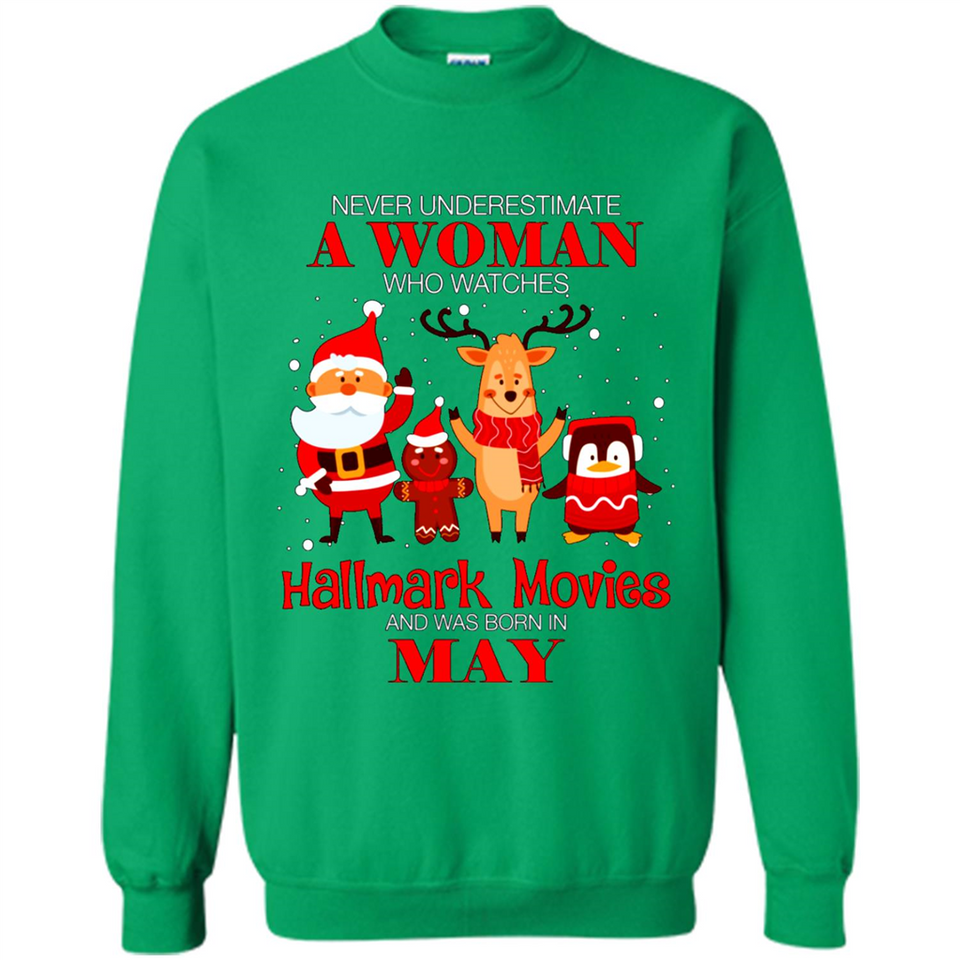 Never Underestimate A May Woman Watches Hallmark Movies Sweatshirt PINGPONG