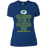 Reasons to be a Green Bay Packers Fan Complete List on Back - Ladies' Boyfriend T-Shirt